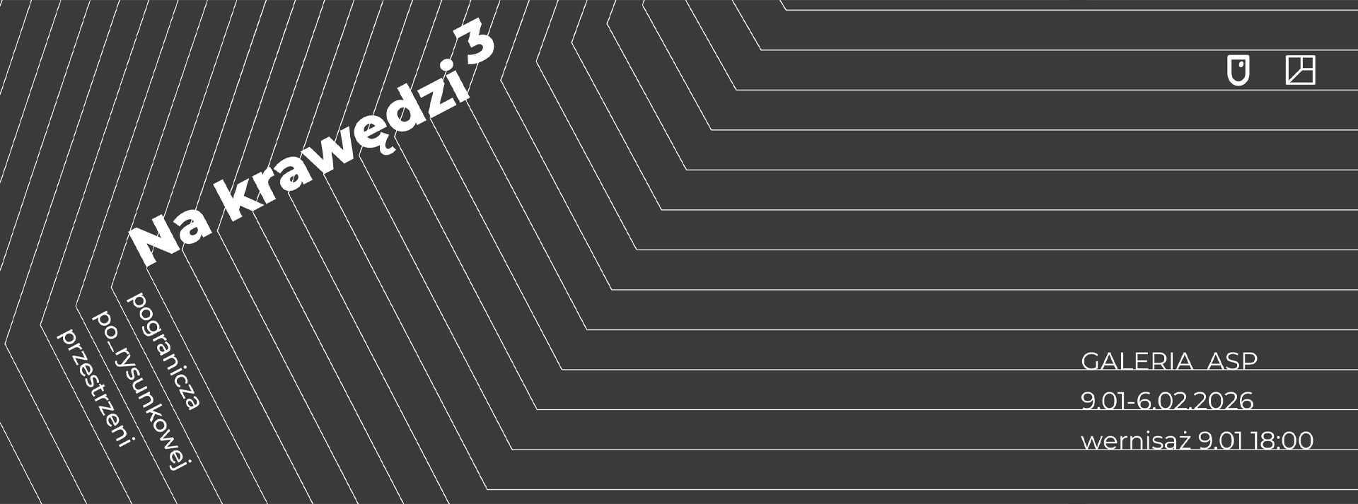 Baner wystawy Na krawędzi 3. Pogranicza po_rysunkowej przestrzeni