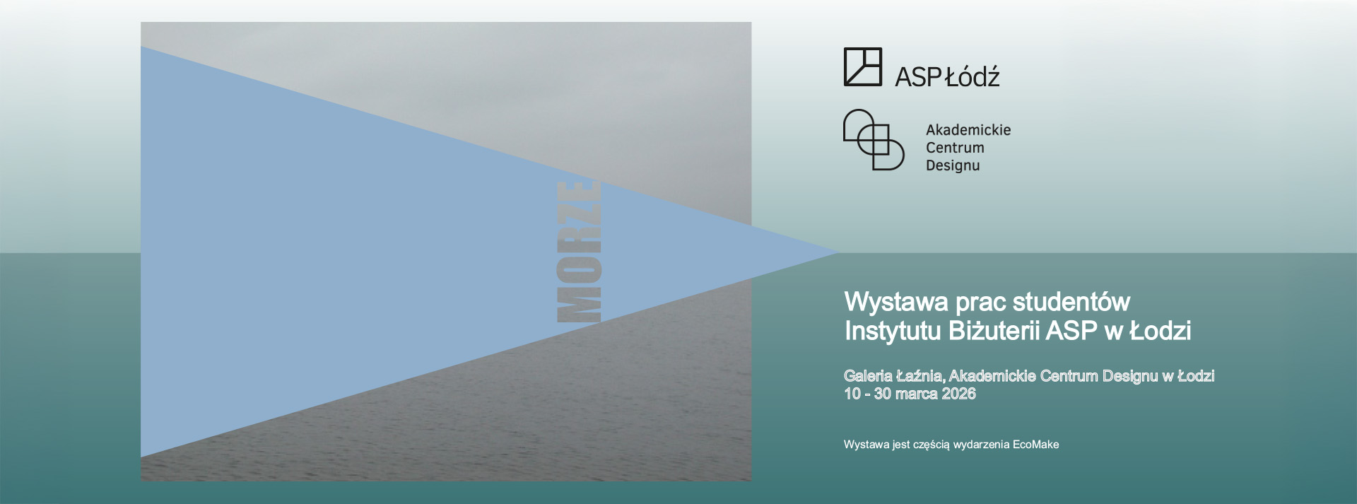 Baner wystawy Morze. Wystawa prac studentów Instytutu Biżuterii