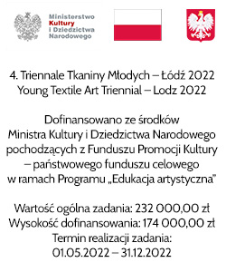  4. Triennale Tkaniny Młodych – Łódź 2022 / Young Textile Art Triennial – Lodz 2022